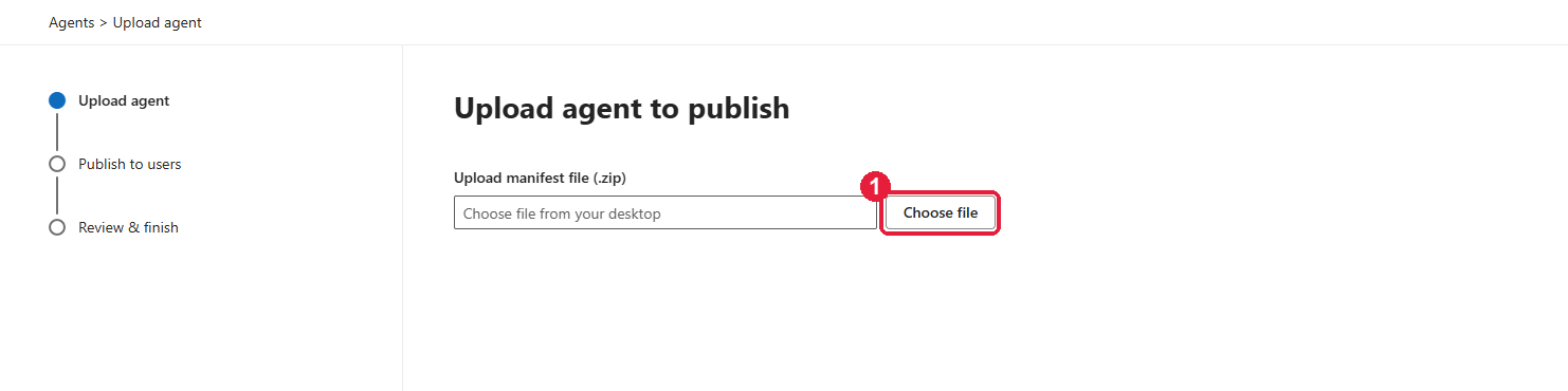 Upload agent page with Choose file highlighted